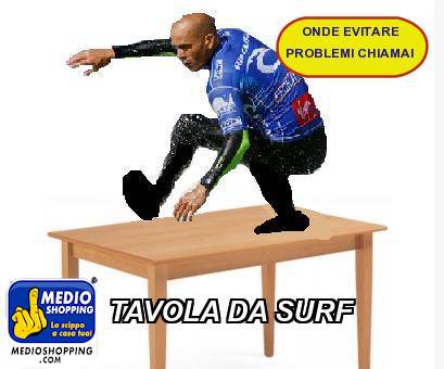 TAVOLA DA SURF