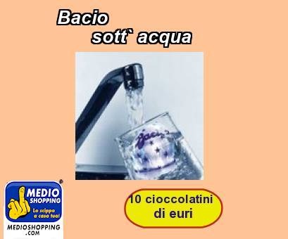 Medioshopping Bacio        sott` acqua