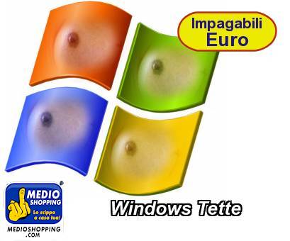 Medioshopping Windows Tette