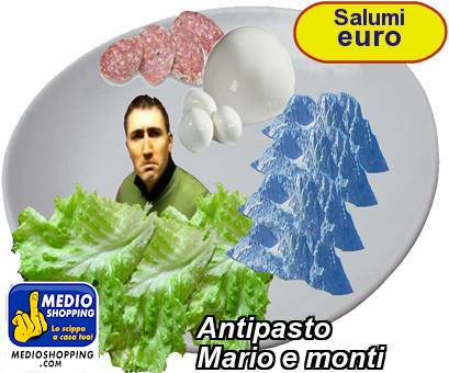 Medioshopping Antipasto Mario e monti