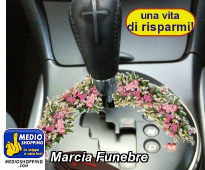 Medioshopping Marcia Funebre