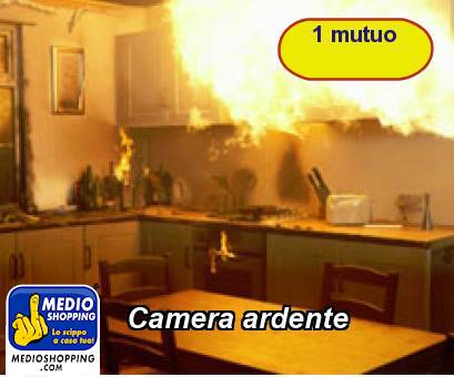 Medioshopping Camera ardente