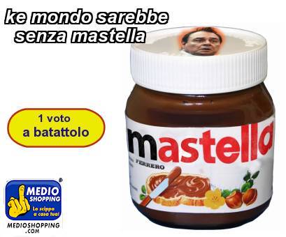 Medioshopping ke mondo sarebbe    senza mastella