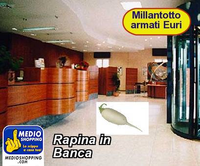 Medioshopping Rapina in Banca