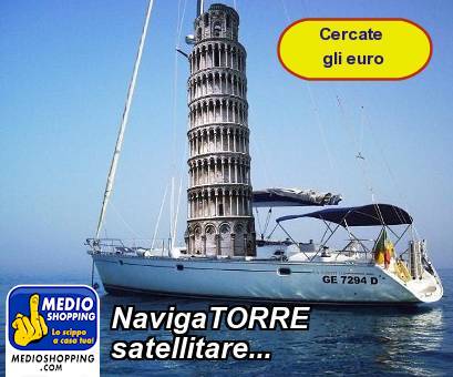 Medioshopping NavigaTORRE satellitare...