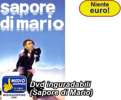 Dvd inguradabili (Sapore di Mario)