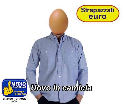 Medioshopping Uovo in camicia