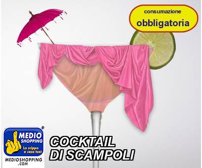 Medioshopping COCKTAIL DI SCAMPOLI