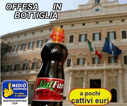 Medioshopping OFFESA       IN       BOTTIGLIA