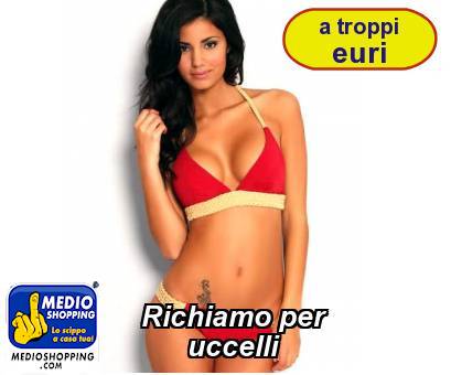 Medioshopping Richiamo per            uccelli