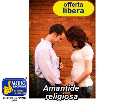 Medioshopping Amantide         religiosa