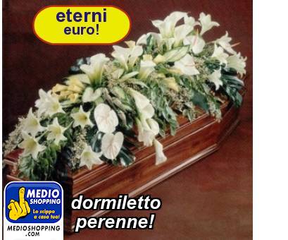 Medioshopping dormiletto  perenne!