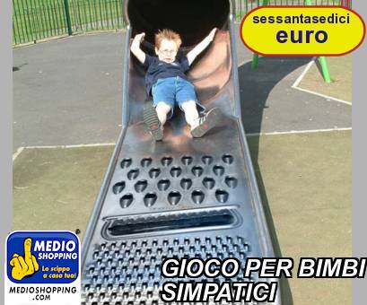 Medioshopping GIOCO PER BIMBI SIMPATICI