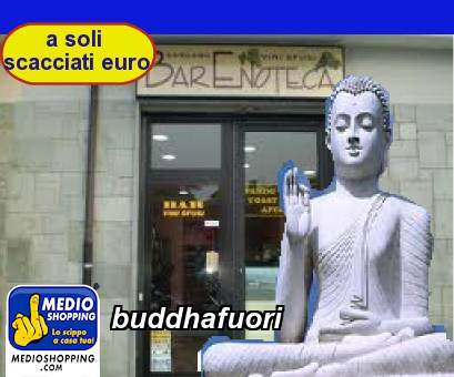 Medioshopping buddhafuori