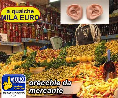 Medioshopping orecchie da mercante