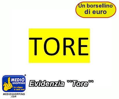 Medioshopping Evidenzia ``Tore``