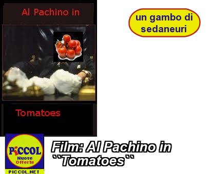 Medioshopping Film: Al Pachino in ``Tomatoes``