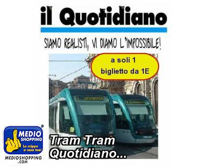 Medioshopping Tram Tram Quotidiano...