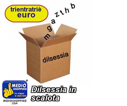 Medioshopping Dilsessia in  scalota