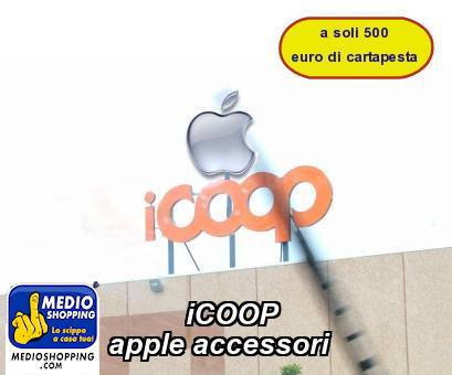 Medioshopping iCOOP apple accessori