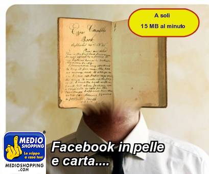 Medioshopping Facebook in pelle e carta....