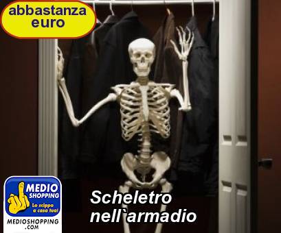 Medioshopping Scheletro nell`armadio