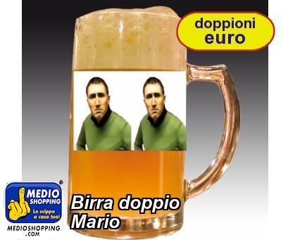 Birra doppio  Mario