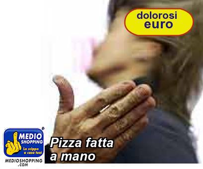 Medioshopping Pizza fatta a mano